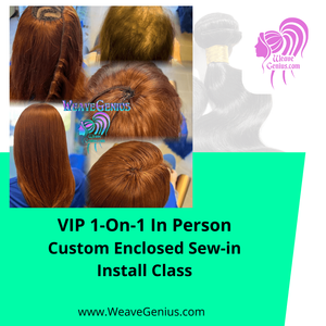 1-On-1 Custom Enclosed Sew-in Install Class