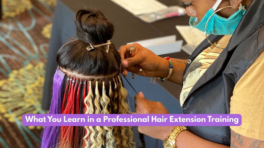What You Learn in a Professional Hair Extension Training